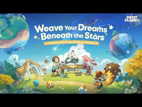 Petit Planet - Cozy Cosmos Trailer | Weave Your Dreams Beneath the Stars